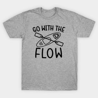 Go With The Flow Kayaking Camping T-Shirt